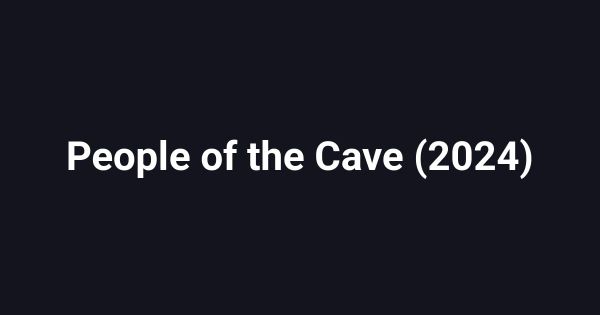 People of the Cave (2024)