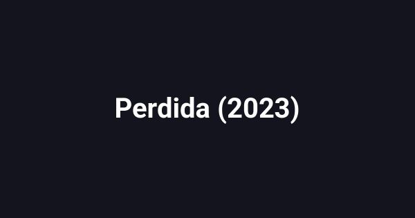 Perdida (2023)