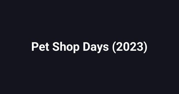 Pet Shop Days (2023)