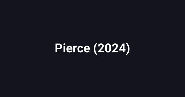 Pierce (2024)