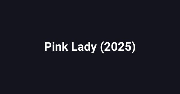 Pink Lady (2025)