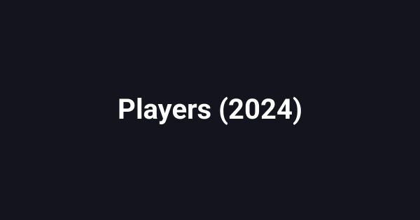 Players (2024)