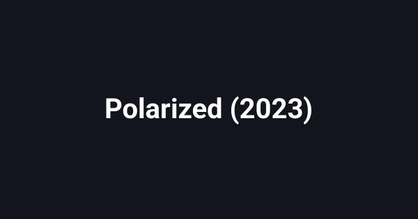 Polarized (2023)