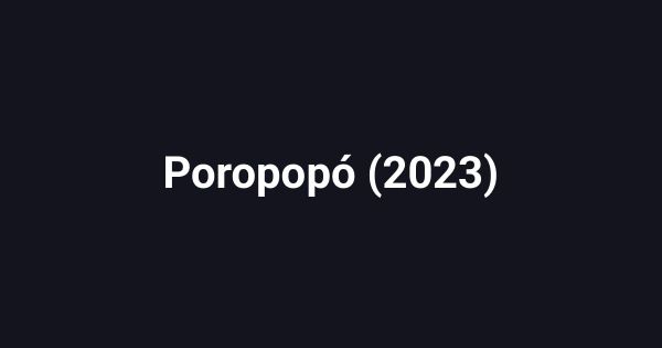 Poropopó (2023)