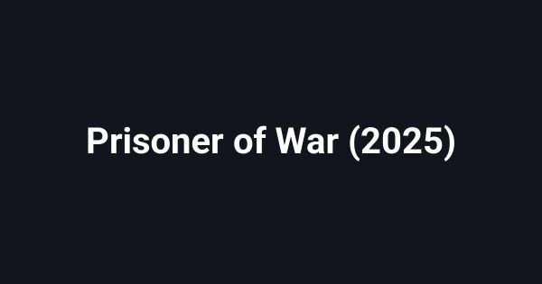 Prisoner of War (2025)