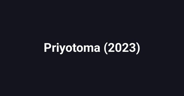 Priyotoma (2023)