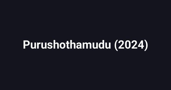 Purushothamudu (2024)