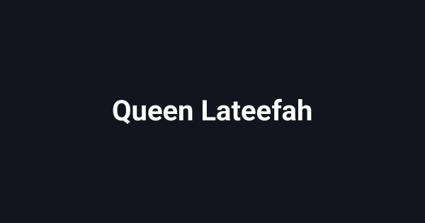 Queen Lateefah