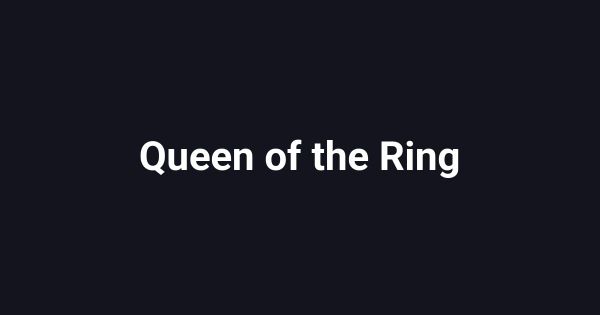 Queen of the Ring