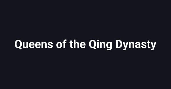 Queens of the Qing Dynasty