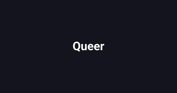 Queer