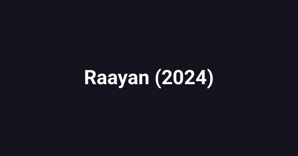 Raayan (2024)