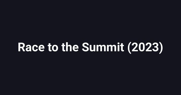 Race to the Summit (2023)