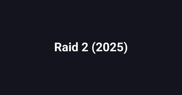Raid 2 (2025)