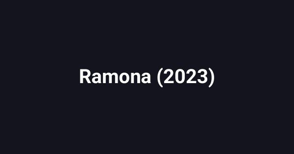 Ramona (2023)