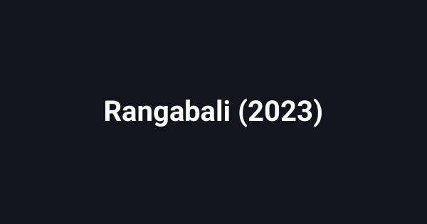 Rangabali (2023)