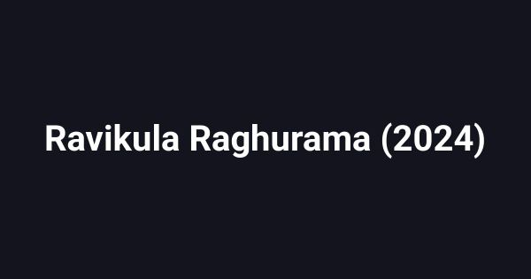 Ravikula Raghurama (2024)