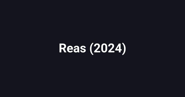 Reas (2024)