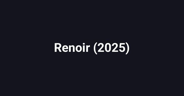 Renoir (2025)