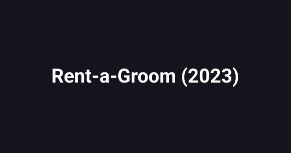 Rent-a-Groom (2023)