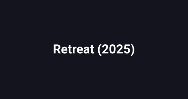 Retreat (2025)