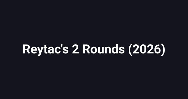 Reytac's 2 Rounds (2026)
