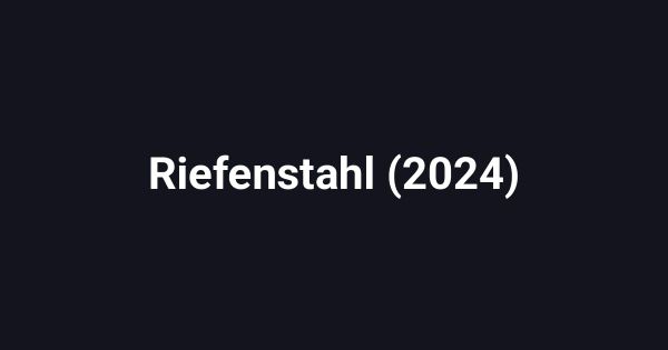 Riefenstahl (2024)