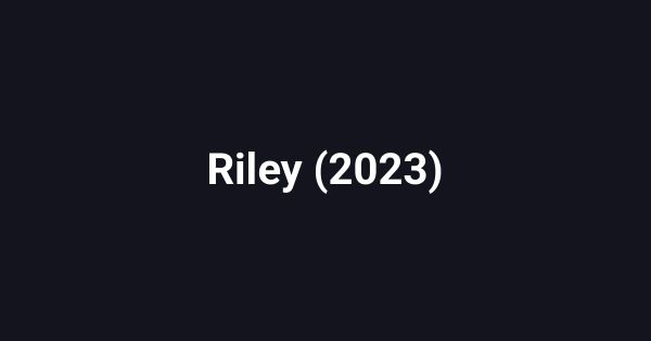 Riley (2023)