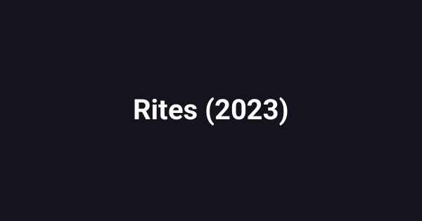 Rites (2023)