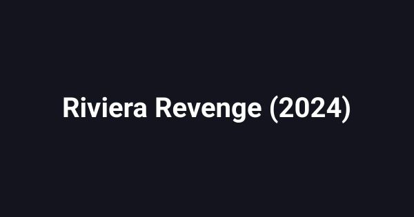Riviera Revenge (2024)