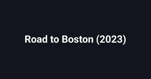 Road to Boston (2023)