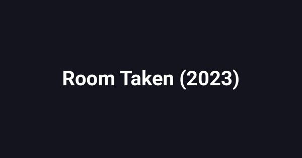 Room Taken (2023)