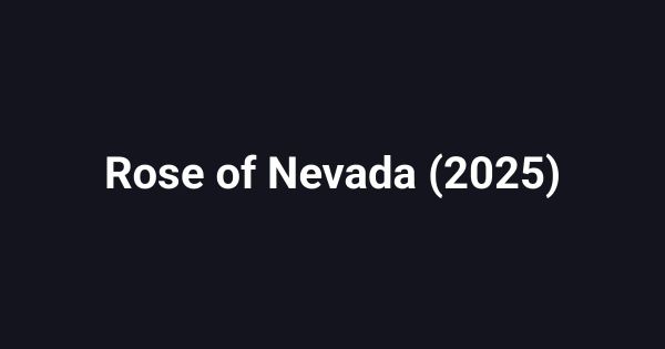 Rose of Nevada (2025)