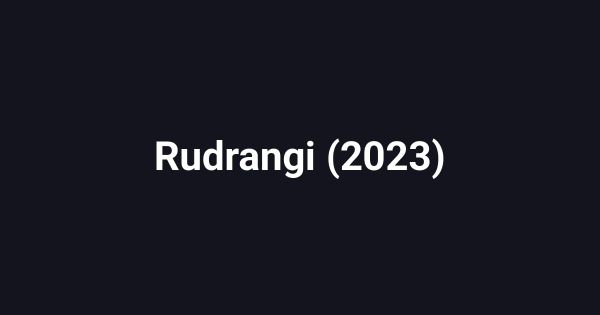 Rudrangi (2023)