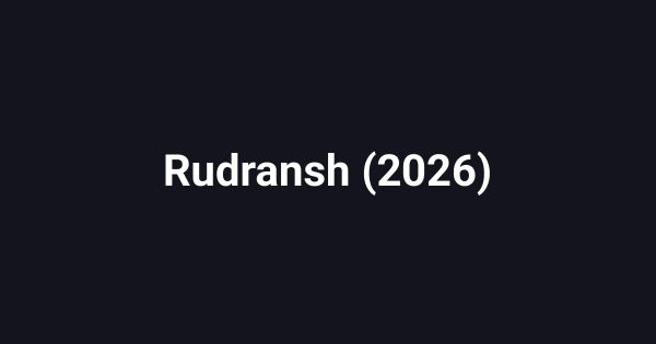 Rudransh (2026)