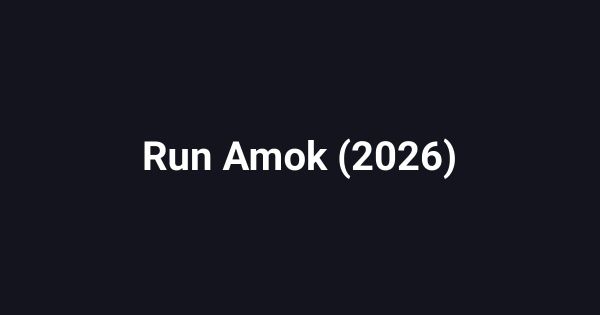 Run Amok (2026)