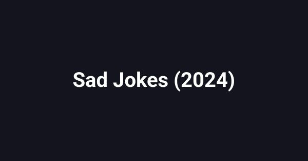 Sad Jokes (2024)