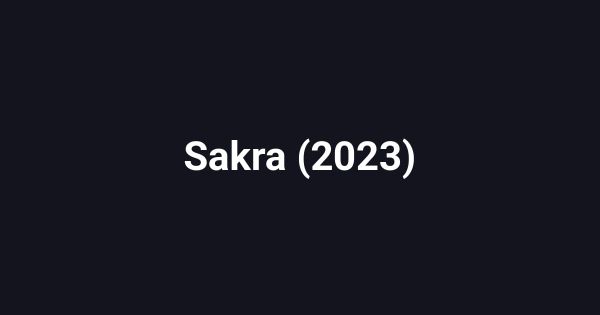 Sakra (2023)