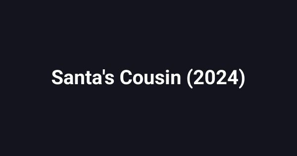 Santa's Cousin (2024)
