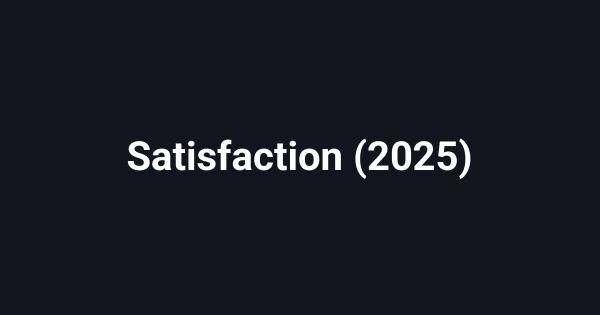 Satisfaction (2025)