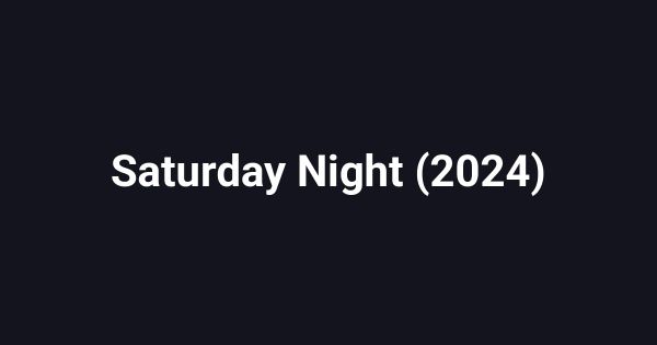 Saturday Night (2024)