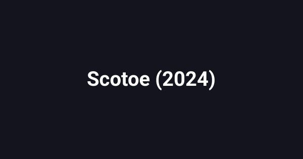 Scotoe (2024)