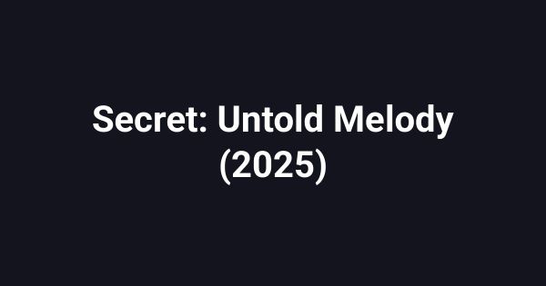 Secret: Untold Melody (2025)
