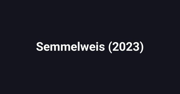 Semmelweis (2023)