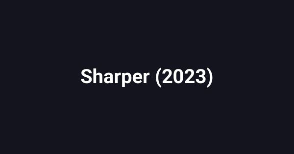 Sharper (2023)