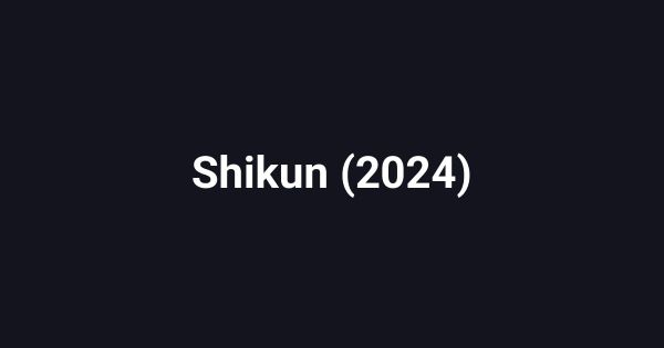 Shikun (2024)