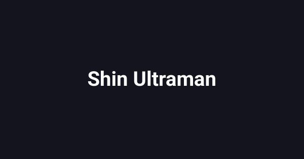 Shin Ultraman