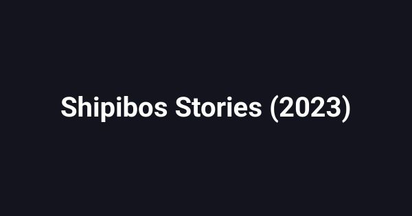 Shipibos Stories (2023)