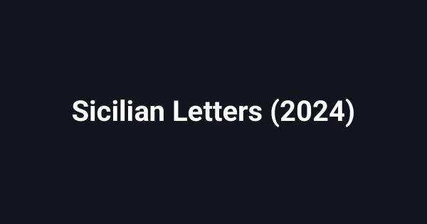 Sicilian Letters (2024)