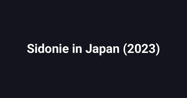 Sidonie in Japan (2023)